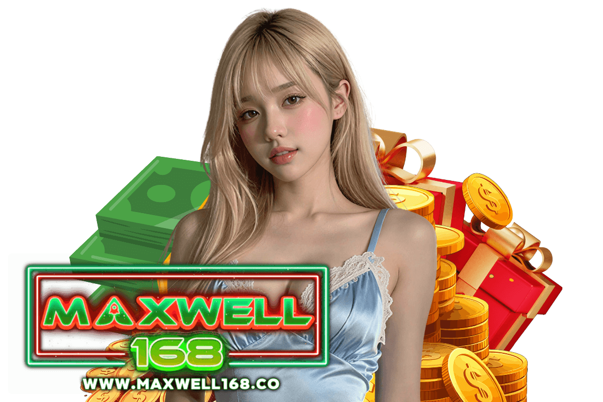 maxwell168 สล็อต